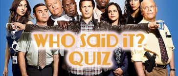Brooklyn Nine-Nine - Who Said It Quiz
