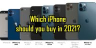 Which iPhone should I buy in 2021?