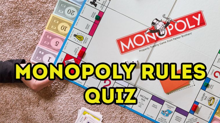 Do you know the rules of Monopoly?