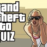 Can You Pass This Grand Theft Auto Quiz