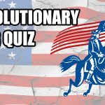 do you think you can pass this revolutionary war quiz